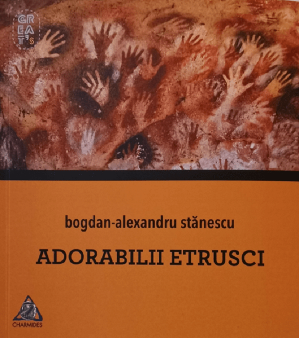 Adorabilii etrusci - Bogdan-Alexandru Stanescu