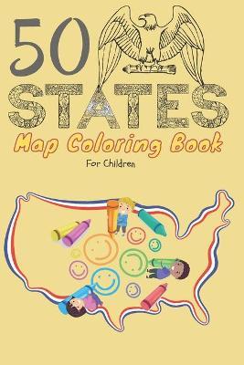 50 States map coloring book for children: A kids coloring book of all 50 American state maps. Creative and Engaging activity for children. Coloring Ac - Us Kids Coloring Activity