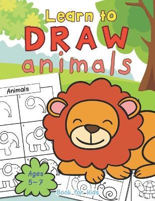 Animals Learn To Draw Book For Kids Ages 5-7 - Hero Press