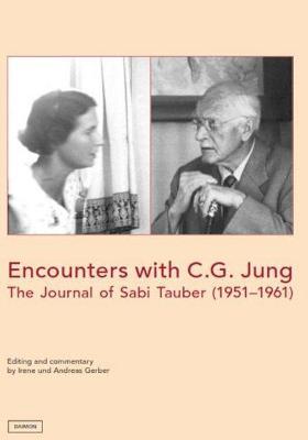 Coperta cărții 'Encounters with C. G. Jung: The Journal of Sabi Tauber (1951-1961) - Andreas Gerber'