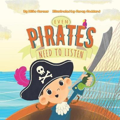 Even Pirates Need to Listen - Mike Carnes