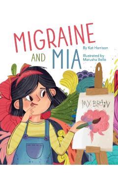 Migraine and Mia - Kat Harrison