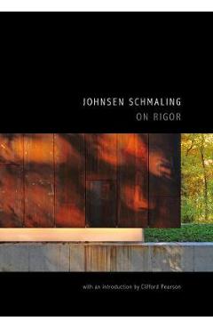 Coperta cărții 'Johnsen Schmaling: On Rigor - Clifford Pearson'