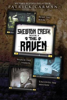 The Raven: Skeleton Creek #4 - Patrick Carman
