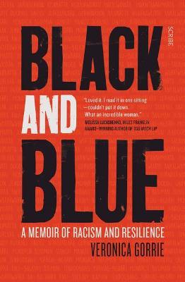 Black and Blue: A Memoir of Racism and Resilience - Veronica Gorrie