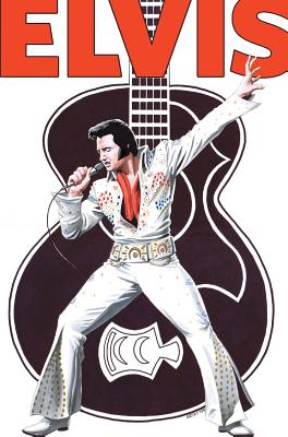 Rock and Roll Comics: Elvis Presley Experience: Special Hard Cover Edition - Aaron Sowd