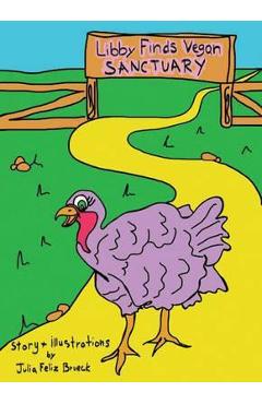 Coperta cărții 'Libby Finds Vegan Sanctuary - Julia Feliz Brueck'