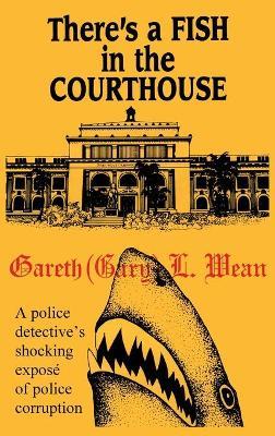 There's A Fish In The Courthouse - Gary L. Wean