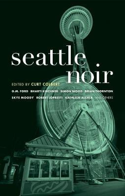 Seattle Noir - Curt Colbert