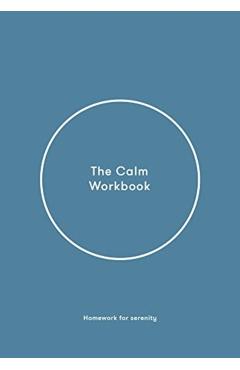 The Calm Workbook: A Guide to Greater Serenity - Life Of School The