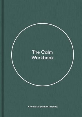 The Calm Workbook: A Guide to Greater Serenity - Life Of School The