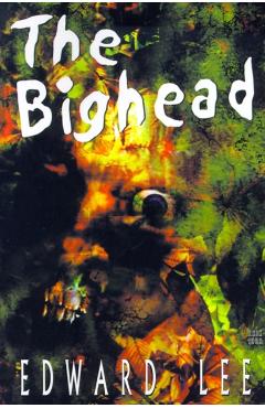 The Bighead - Edward Lee
