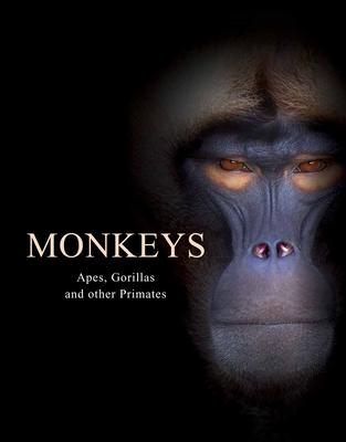 Monkeys: Apes, Gorillas and Other Primates - Tom Jackson