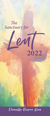 The Sanctuary for Lent 2022 - Danielle Buwon Kim