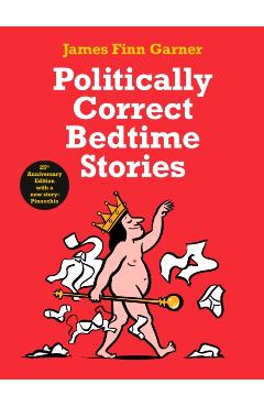 Politically Correct Bedtime Stories - James Finn Garner