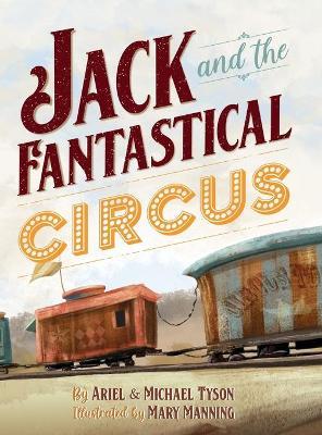 Jack and the Fantastical Circus - Ariel Tyson