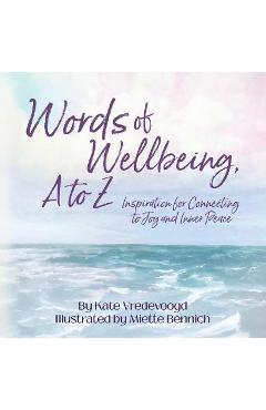 Coperta cărții 'Words of Wellbeing, A to Z - Kate Vredevoogd'