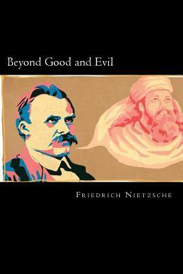 Beyond Good and Evil - Friedrich Wilhelm Nietzsche