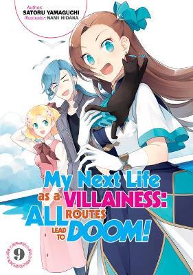 My Next Life as a Villainess: All Routes Lead to Doom! Volume 9 - Satoru Yamaguchi