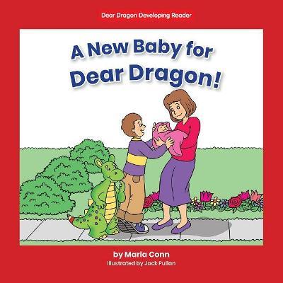 A New Baby for Dear Dragon! - Marla Conn