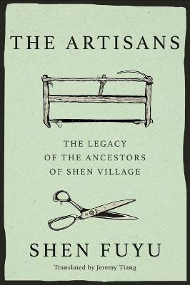 The Artisans: A Vanishing Chinese Village - Shen Fuyu