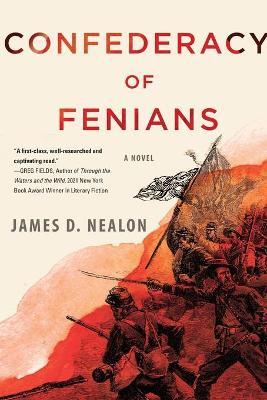 Confederacy Of Fenians - James D. Nealon