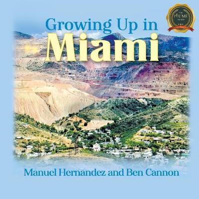 Growing Up in Miami - Manuel Hernandez