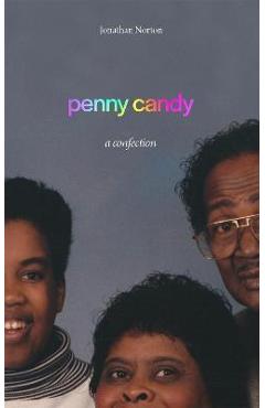 Coperta cărții 'Penny Candy: A Confection - Jonathan Norton'