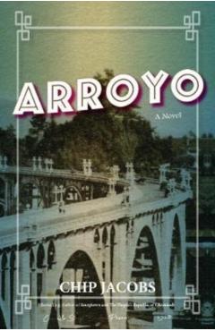 Arroyo - Chip Jacobs