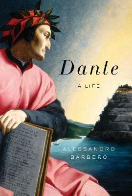 Dante: A Life - Alessandro Barbero