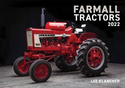 Farmall Tractors Calendar 2022 - Lee Klancher