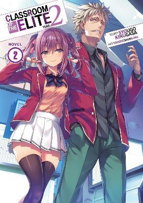 Classroom of the Elite: Year 2 (Light Novel) Vol. 2 - Syougo Kinugasa