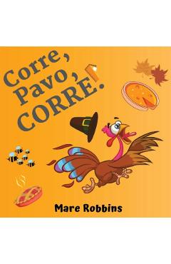 Corre Pavo Corre - Mare Robbins