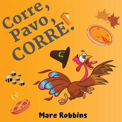 Corre Pavo Corre - Mare Robbins