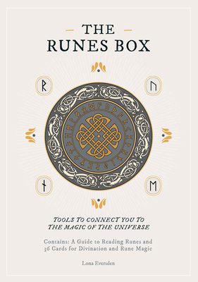 The Runes Box, 1: Tools to Connect You to the Magic of the Universe - Contains: A Guide to Reading Runes and 36 Cards for Divination and [With Book(s) - Lona Eversden