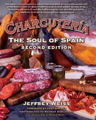 Charcuter�a: The Soul of Spain - Jeffrey Weiss