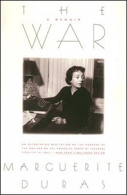 The War: A Memoir - Marguerite Duras