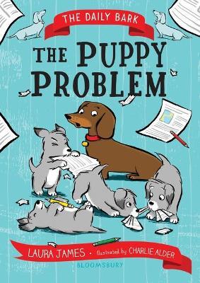The Daily Bark: The Puppy Problem - Laura James