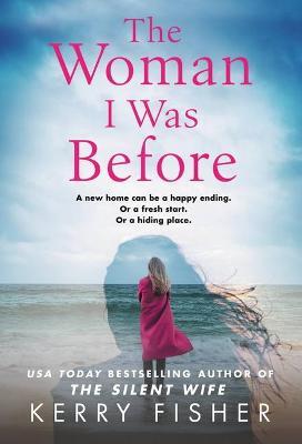 The Woman I Was Before - Kerry Fisher