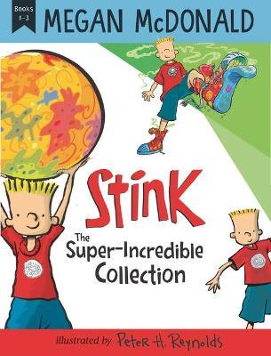 Stink: The Super-Incredible Collection: Books 1-3 - Megan Mcdonald