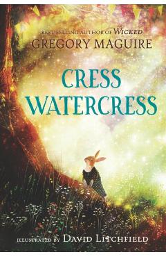 Cress Watercress - Gregory Maguire