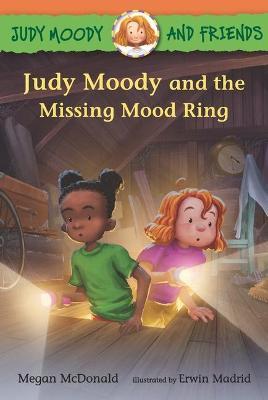 Judy Moody and Friends: Judy Moody and the Missing Mood Ring - Megan Mcdonald