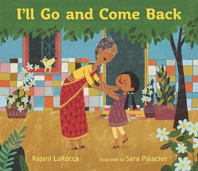 I'll Go and Come Back - Rajani Larocca