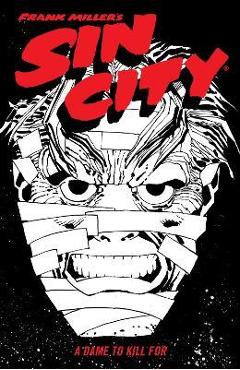 Poza produsului Frank Miller's Sin City Volume 2: A Dame to Kill for (Fourth Edition) - Frank Miller