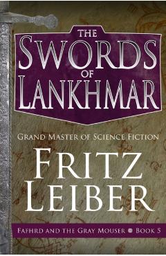 The Swords of Lankhmar - Fritz Leiber