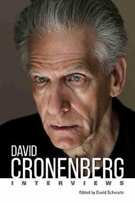 David Cronenberg: Interviews - David Schwartz