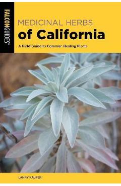 Coperta cărții 'Medicinal Herbs of California: A Field Guide to Common Healing Plants - Lanny Kaufer'