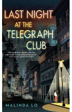 Poza produsului Last Night at the Telegraph Club - Malinda Lo