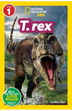 National Geographic Readers: T. Rex (Level 1) - Andrea Silen