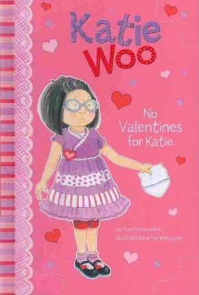 No Valentines for Katie - Fran Manushkin